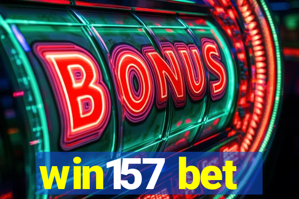 win157 bet